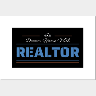 Dream Home With Realtor Motivational Design Posters and Art